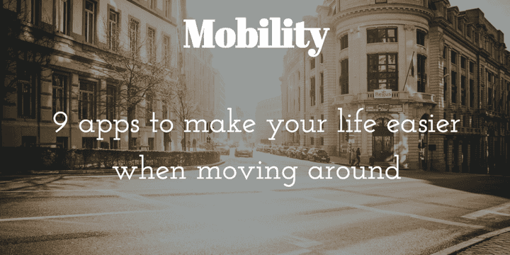 9 apps that make your life easier when moving around